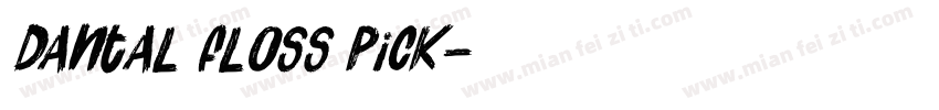 Dantal floss pick字体转换